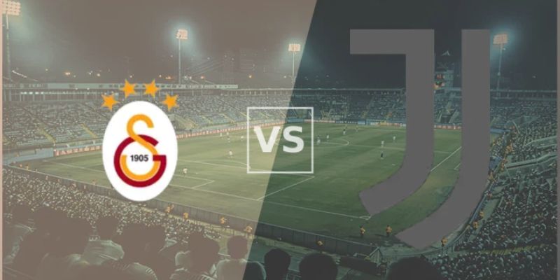 Phân Tích Trận Đấu Galatasaray Vs Juventus 0H45 18/02 Cùng Keonhacai 1 Phân Tích Trận Đấu Galatasaray Vs Juventus 0H45 18/02 Cùng Keonhacai