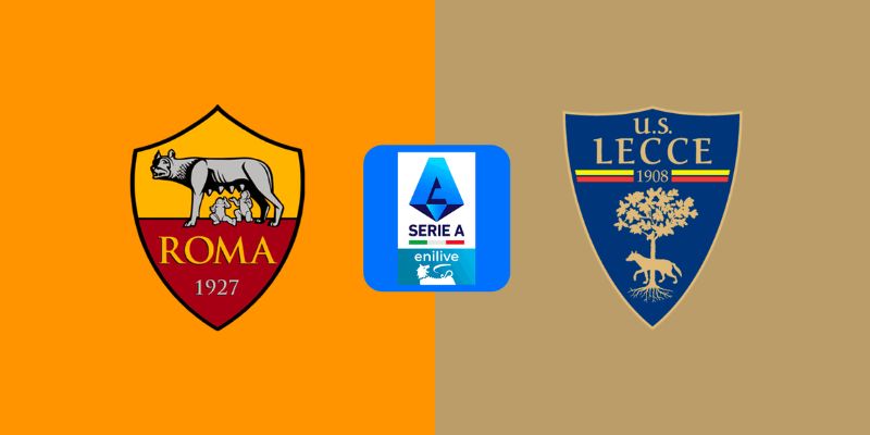 Nhận Định As Roma Vs Lecce Vào 00h00 Ngày 23/03 Chi Tiết