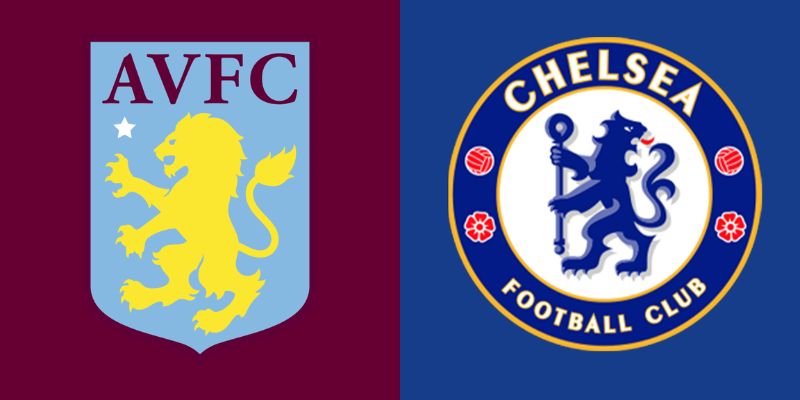 Aston Villa Vs Chelsea - Màn So Tài Đẳng Cấp 2h30 Vào 05/03 1 Aston Villa Vs Chelsea - Màn So Tài Đẳng Cấp 2h30 Vào 05/03