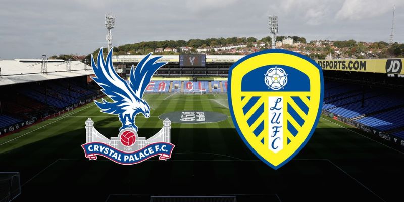 Dự Đoán Crystal Palace Vs Leeds United 21h00 Ngày 15/3 Từ Keonhacai 1 Dự Đoán Crystal Palace Vs Leeds United 21h00 Ngày 15/3 Từ Keonhacai
