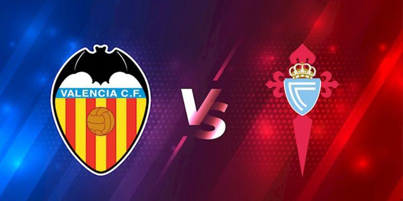 Nhận Định Valencia Vs Celta Vigo Lúc 21H15 Ngày 05/04 Tại La Liga 1 Nhận Định Valencia Vs Celta Vigo Lúc 21H15 Ngày 05/04 Tại La Liga