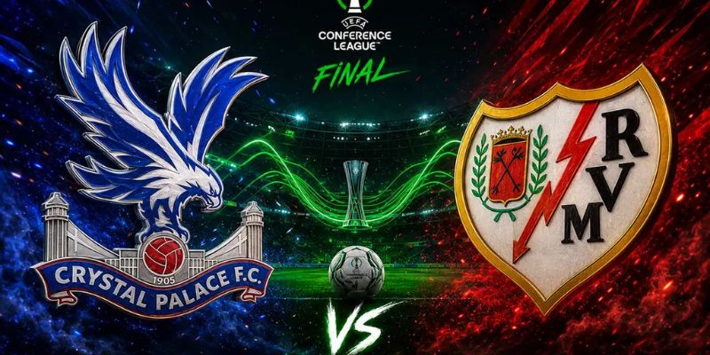 Nhận Định Crystal Palace Vs Rayo Vallecano Lúc 02H00 Ngày 28/05 - Cúp C3 1 Nhận Định Crystal Palace Vs Rayo Vallecano Lúc 02H00 Ngày 28/05 - Cúp C3