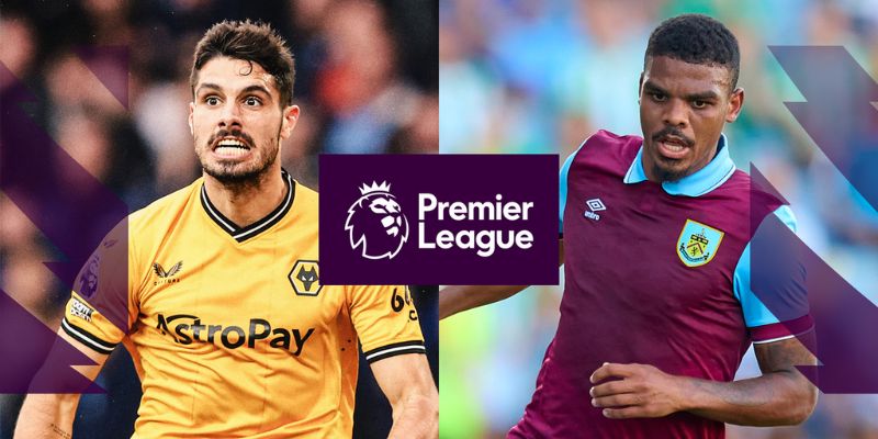 Nhận Định Burnley Vs Wolves Lúc 22H00 Ngày 24/05 - Ngoại Hạng Anh 3 Thành tích thi đấu thời gian gần đây của Burnley vs Wolves
