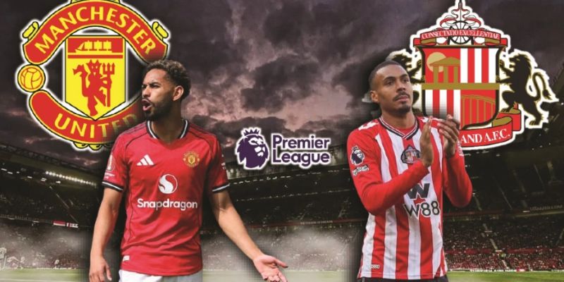 Nhận Định Sunderland A.F.C Vs Manchester United Lúc 21H00 Ngày 09/05 - Premier League 1 Nhận Định Sunderland A.F.C Vs Manchester United Lúc 21H00 Ngày 09/05 - Premier League