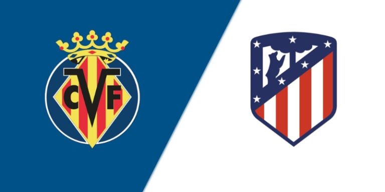 Nhận Định Villarreal Vs Atletico Madrid Lúc 2H00 Ngày 25/05 - La Liga