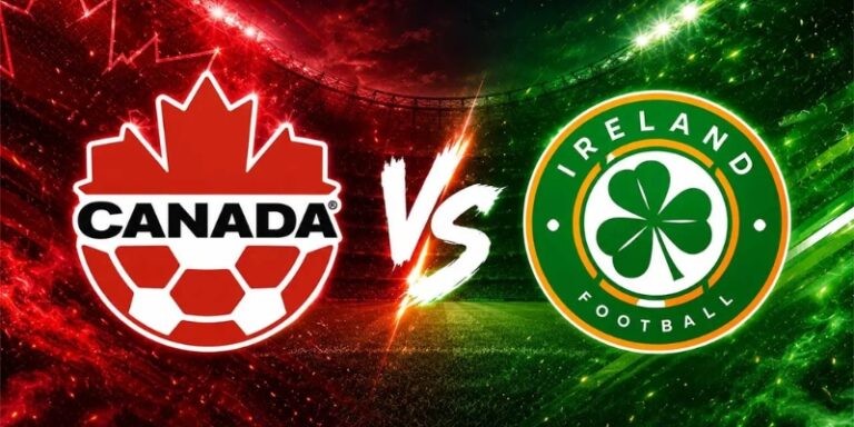 Nhận Định Canada Vs Ireland Lúc 6H30 Ngày 06/06 - Giao Hữu Quốc Tế