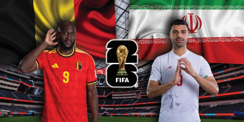 Nhận Định Belgium Vs Iran Lúc 02:00 Ngày 22/06 - World Cup 2026 2 Belgium - Iran lần đầu chạm trán tại World Cup
