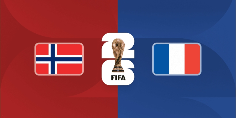 Nhận Định Norway Vs France Lúc 02h00 Ngày 27/06 - World Cup 2026 1 Nhận Định Norway Vs France Lúc 02h00 Ngày 27/06 - World Cup 2026
