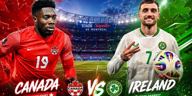 Nhận Định Canada Vs Ireland Lúc 6H30 Ngày 06/06 - Giao Hữu Quốc Tế 3 Màn trình diễn gần đây của Canada vs Ireland