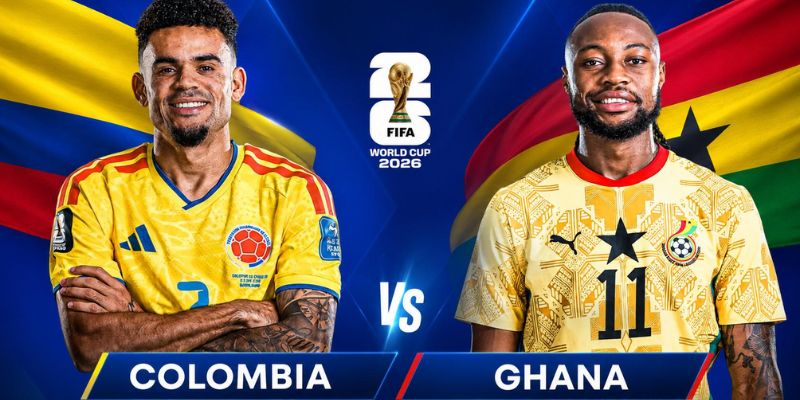 Nhận Định Colombia Vs Ghana Lúc 08H30 Ngày 04/07 - World Cup 2026 1 Nhận Định Colombia Vs Ghana Lúc 08H30 Ngày 04/07 - World Cup 2026