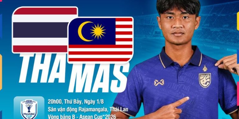 Nhận Định Thailand Vs Malaysia Lúc 20H00 Ngày 01/08 - AFF Cup 2026 22 Nhận Định Thailand Vs Malaysia Lúc 20H00 Ngày 01/08 - AFF Cup 2026